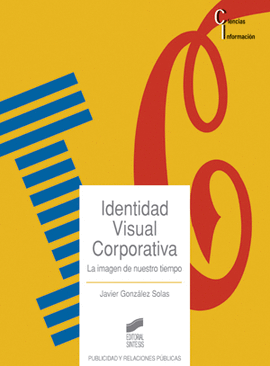 IDENTIDAD VISUAL CORPORATIVA, LA IMAGEN DE NUESTRO TIEMPO