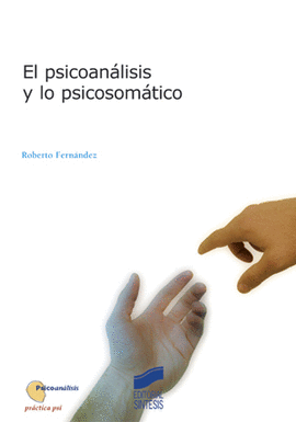 PSICOANALISIS Y LO PSICOSOMATICO