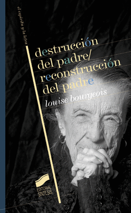 DESTRUCCI�N DEL PADRE/RECONSTRUCCI�N DEL PADRE