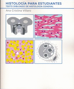 HISTOLOGA PARA ESTUDIANTES. TEXTO DIBUJADO DE HISTOLOGA GENERAL
