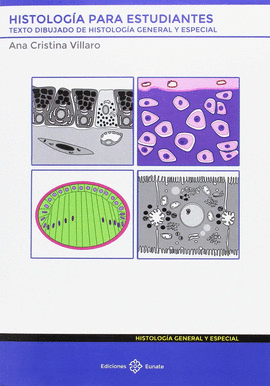 HISTOLOGA PARA ESTUDIANTES. TEXTO DIBUJADO DE HISTOLOGA GENERAL Y ESPECIAL