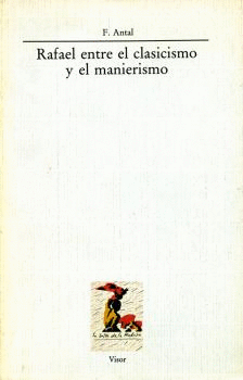 RAFAEL ENTRE EL CLASICISMO Y EL MANIERISMO