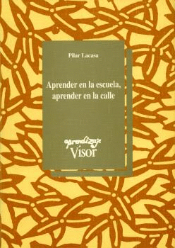 APRENDER EN LA ESCUELA, APRENDER EN LA CALLE