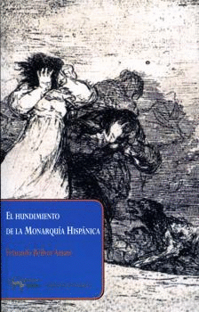 EL HUNDIMIENTO DE LA MONARQUA HISPNICA