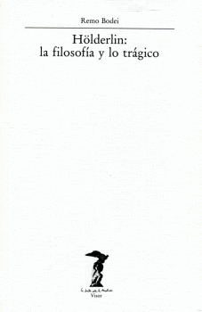 H�LDERLIN: LA FILOSOF�A Y LO TR�GICO