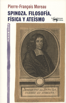 SPINOZA.FILOSOF�A, F�SICA Y ATE�SMO