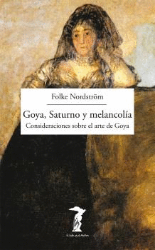 GOYA, SATURNO Y MELANCOLA