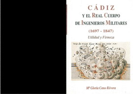 C�DIZ Y EL REAL CUERPO DE INGENIEROS MILITARES (1697-1845)