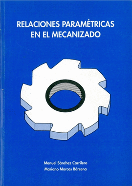 RELACIONES PARAM�TRICAS EN EL MECANIZADO