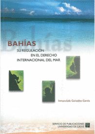 BAHIAS SU REGULACION EN EL DERECHO INTERNACIONAL D