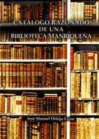 CATLOGO RAZONADO DE UNA BIBLIOTECA MANRIQUEA