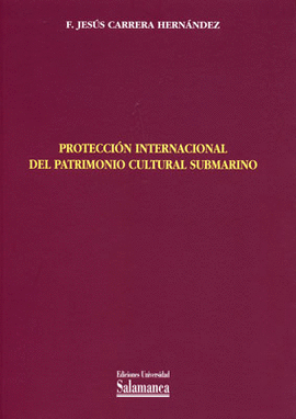 PROTECCI�N INTERNACIONAL DEL PATRIMONIO CULTURAL SUBMARINO