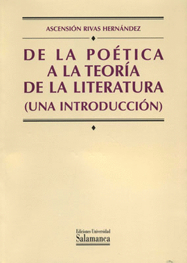 DE LA PO�TICA A LA TEOR�A DE LA LITERATURA (UNA INTRODUCCI�N)