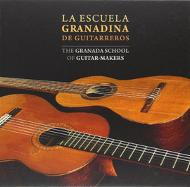 LA ESCUELA GRANADINA DE GUITARREROS