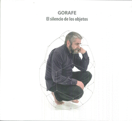 GORAFE. EL SILENCIO DE LOS OBJETOS