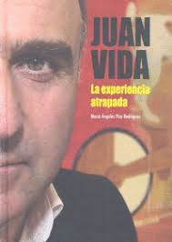 JUAN VIDA. LA EXPERIENCIA ATRAPADA