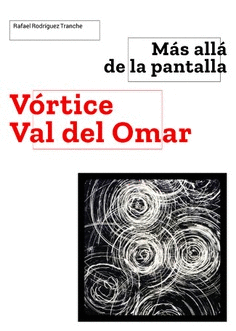 M�S ALL� DE LA PANTALLA. V�RTICE DE VALDELOMAR