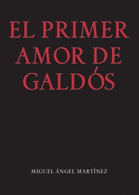 PRIMER AMOR DE GALDOS,EL