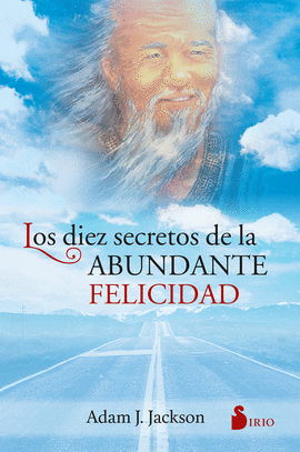 LOS 10 SECRETOS DE LA ABUNDANTE FELICIDAD