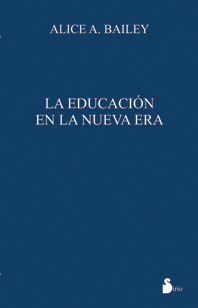 EDUCACION EN LA NUEVA ERA, LA (RUSTICA)