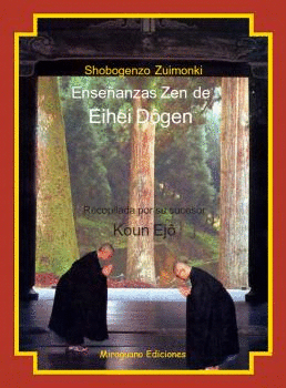 ENSEANZAS ZEN DE EIHEI DOGEN (S.XIII) (SHOBOGENZO ZUIMONKI)