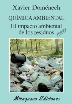 QUMICA AMBIENTAL. EL IMPACTO AMBIENTAL DE LOS RESIDUOS