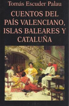 CUENTOS DEL PAIS VALENCIANO, ISLAS BALEARES Y CATALUA