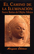 EL CAMINO DE LA ILUMINACIN. NUEVE SUTTAS DEL DGHA NIKYA