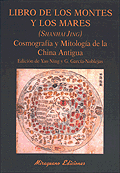 LIBRO DE LOS MONTES Y LOS MARES. (SHANHAI JING).