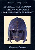 AL-GHAZAL Y LA EMBAJADA HISPANO MUSULMANA A LOS VIKINGOS EN EL SIGLO IX