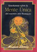 ENSE�ANZAS SOBRE LA MENTE �NICA DEL MAESTRO ZEN HUANG-PO