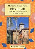 DIAS DE SOL. VIAJES POR ANDALUCIA DE UN ESCRITOR DANES