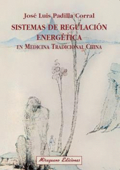 SISTEMAS DE REGULACI�N ENERG�TICA EN MEDICINATRADICIONAL CHINA
