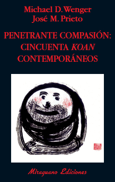 PENETRANTE COMPASI�N CINCUENTA KOAN CONTEMPOR�NEOS