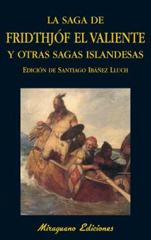 SAGA DE FRIDTHJOF EL VALIENTE Y OTRAS SAGAS ISLANDESAS