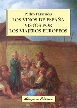 VINOS DE ESPA�A VISTOS POR LOS VIAJEROS EUROPEOS, LOS