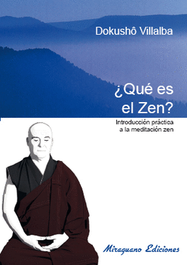 QUE ES EL ZEN. INTRODUCCIN PRCTICA A LA MEDITACIN ZEN