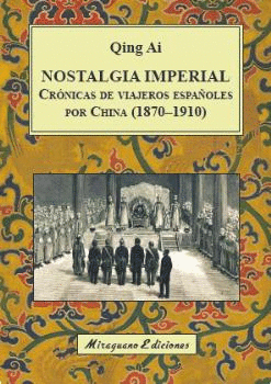 NOSTALGIA IMPERIAL. CRONICAS DE VIAJEROS ESPAOLES POR CHINA (187