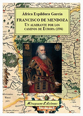 FRANCISCO DE MENDOZA, UN ALMIRANTE POR LOS CAMINOS DE EUROPA (159