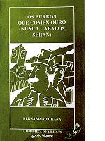 OS BURROS QUE COMEN OURO (NUNCA CABALOS SERAN)