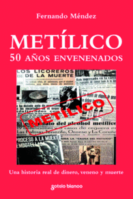 METILICO 50 A�OS ENVENENADOS