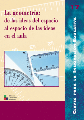 LA GEOMETR�A: DE LAS IDEAS DEL ESPACIO AL ESPACIO DE LAS IDEAS EN EL AULA