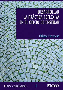 DESARROLLAR LA PR�CTICA REFLEXIVA EN EL OFICIO DE ENSE�AR