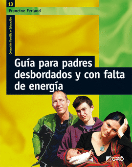 GU�A PARA PADRES DESBORDADOS Y CON FALTA DE ENERG�A