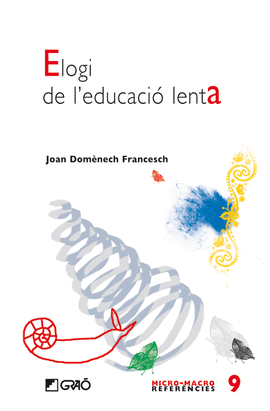 ELOGI DE L'EDUCACI� LENTA
