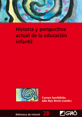 HISTORIA Y PERSPECTIVA ACTUAL DE LA EDUCACI�N INFANTIL