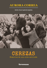 CEREZAS. MEMORIAS DE UNA NI�A EXILIADA
