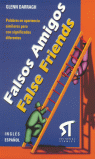 FALSOS AMIGOS = FALSE FRIENDS