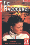RACCOURCI, LE (NIVEAU 1)