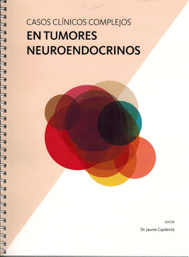 CASOS CLINICOS COMPLEJOS EN TUMORES NEUROENDOCRINOS